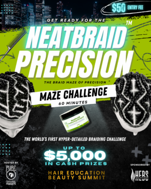 Premiere Anaheim: Neatbraid Precision Maze Challenge
